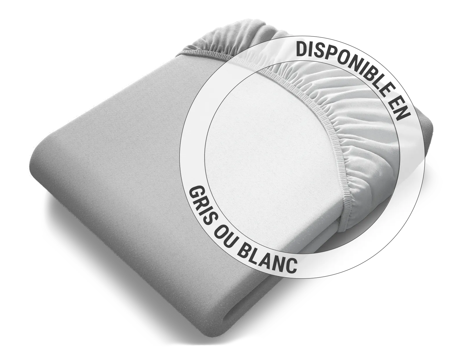 Le drap-housse BODYGUARD® en jersey gris plié : zoom sur le drap dans la version blanche ; texte : Disponible en gris ou en blanc